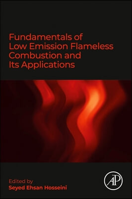 Fundamentals of Low Emission Flameless Combustion and Its Applications