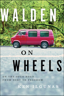 Walden on Wheels: On the Open Road from Debt to Freedom