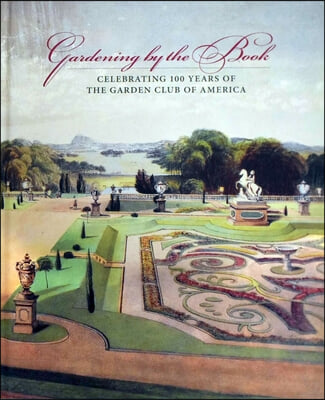 Gardening by the book - Celebrating 100 years of the Garden Club of America