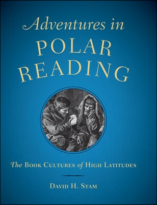 The Adventures in Polar Reading – The Book Cultures of High Latitudes