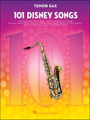 101 Disney Songs: For Tenor Sax