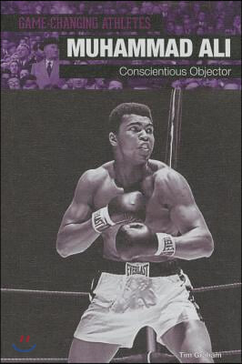 Muhammad Ali: Conscientious Objector