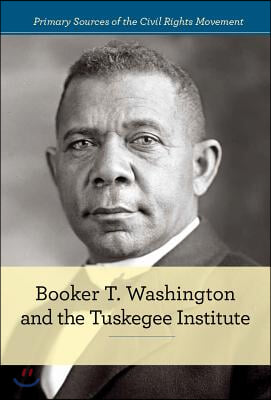 Booker T. Washington and the Tuskegee Institute