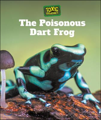 The Poison Dart Frog