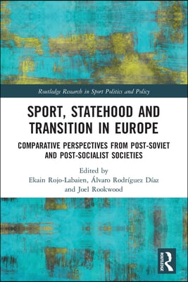 Sport, Statehood and Transition in Europe