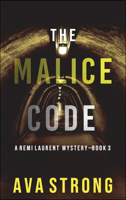 The Malice Code (A Remi Laurent FBI Suspense Thriller-Book 3)