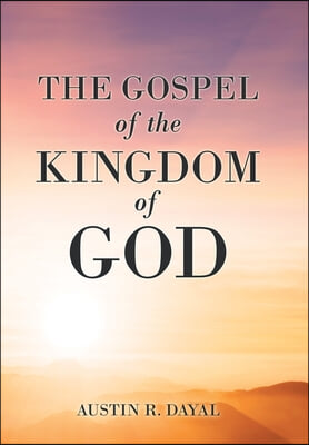 The Gospel of the Kingdom of God