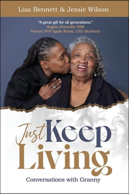 Just Keep Living: Conversations with Granny