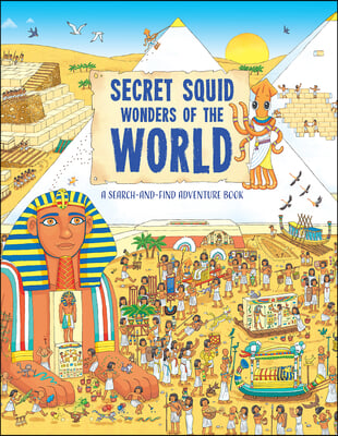 Secret Squid&#39;s Wonders of the World: A Search-And-Find Adventure