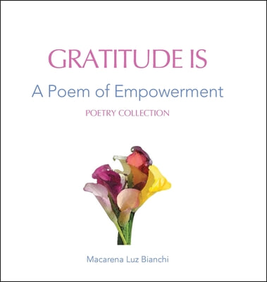 Gratitude Is: A Poem of Empowerment