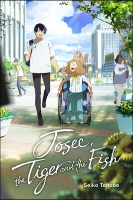 Josee, the Tiger and the Fish (Light Novel)