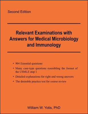 Relevant Examinations with Answers for Medical Microbiology and Immunology