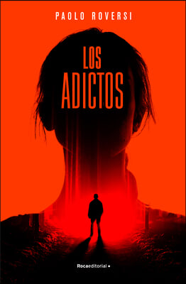 Los Adictos/ The Addicts