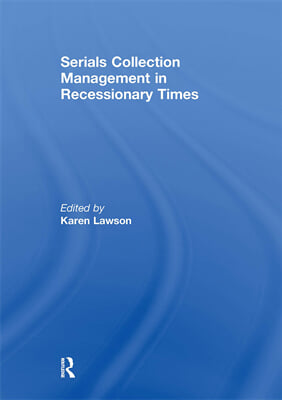 Serials Collection Management in Recessionary Times