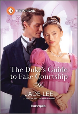 The Duke&#39;s Guide to Fake Courtship