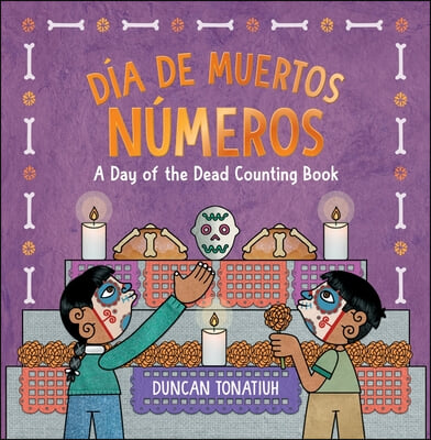 Día de Muertos: Números: A Day of the Dead Counting Book (a Bilingual Board Book)