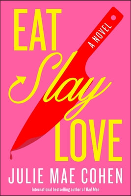 Eat, Slay, Love