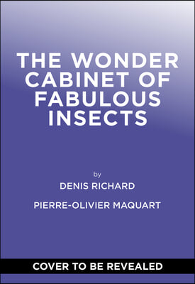 The Wonder Cabinet of Fabulous Insects