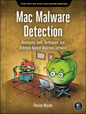 The Art of Mac Malware, Volume 2: Detecting Malicious Software