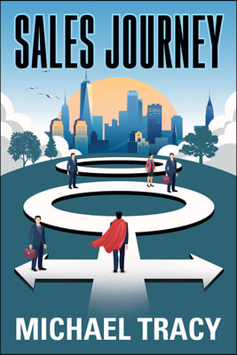 Sales Journey: A Guidebook on Your Journey to Successful Selling