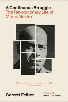 A Continuous Struggle: The Revolutionary Life of Martin Sostre