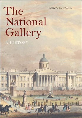 The National Gallery: A History