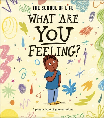 What Are You Feeling?: A Picture Book of Your Emotions