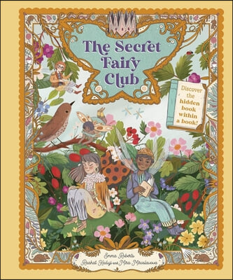 The Secret Fairy Club: Discover a Hidden Book Within a Book!