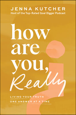 How Are You, Really?: Living Your Truth One Answer at a Time