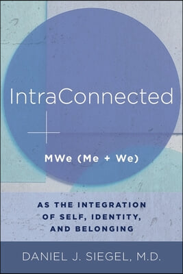Intraconnected: Mwe (Me + We) as the Integration of Self, Identity, and Belonging