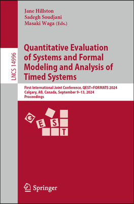 Quantitative Evaluation of Systems and Formal Modeling and Analysis of Timed Systems: First International Joint Conference, Qest+formats 2024, Calgary