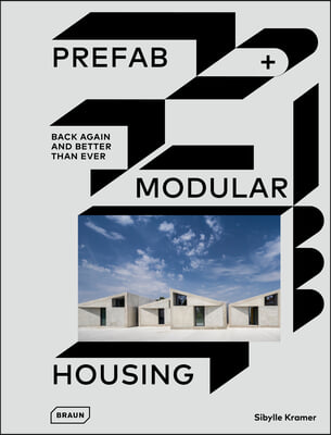 Prefab &amp; Modular Housing: Back Again - And Better Than Ever