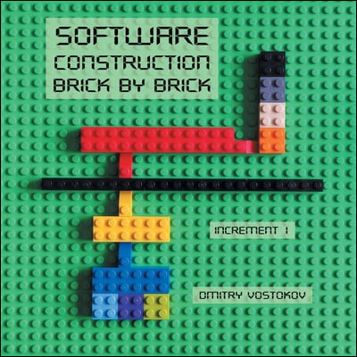 Software Construction Brick by Brick, Increment 1: Using LEGO(R) to Teach Software Architecture, Design, Implementation, Internals, Diagnostics, Debug