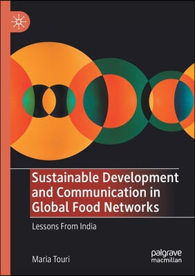 Sustainable Development and Communication in Global Food Networks: Lessons from India