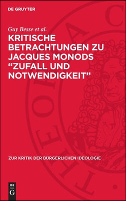 Kritische Betrachtungen Zu Jacques Monods "Zufall Und Notwendigkeit"