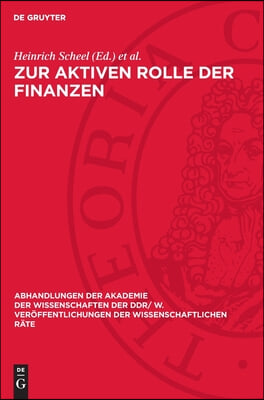 Zur Aktiven Rolle Der Finanzen: 28. Tagung Des Wissenschaftlichen Rates F&#252;r Die Wirtschaftswissenschaftliche Forschung Bei Der Akademie Der Wissenscha