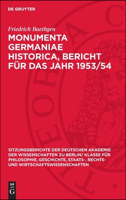 Monumenta Germaniae Historica, Bericht F&#252;r Das Jahr 1953/54