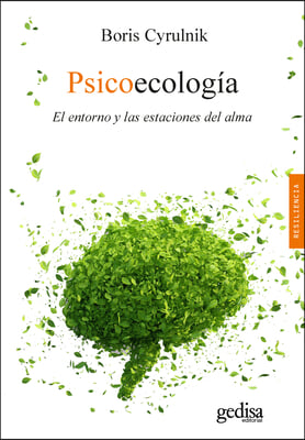 Psicoecologia. El Entorno Y Las Estaciones del Alma