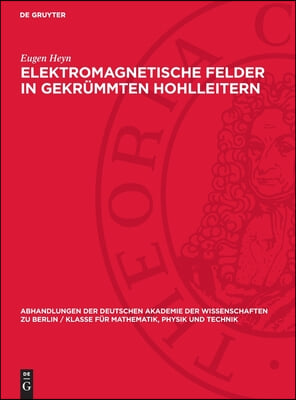 Elektromagnetische Felder in Gekr&#252;mmten Hohlleitern