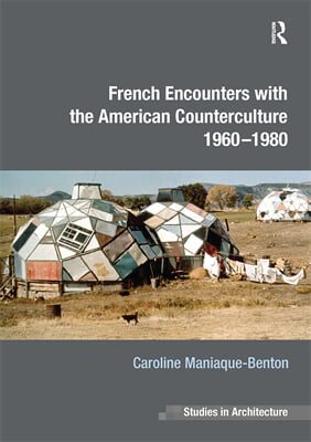 French Encounters with the American Counterculture 1960-1980