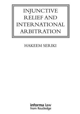 Injunctive Relief and International Arbitration