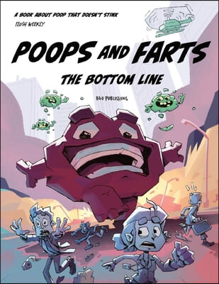 Poops and Farts: The Bottom Line