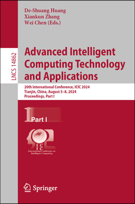 Advanced Intelligent Computing Technology and Applications: 20th International Conference, ICIC 2024, Tianjin, China, August 5-8, 2024, Proceedings, P