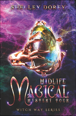 Midlife Magical Mystery Tour: Paranormal Women's Fiction