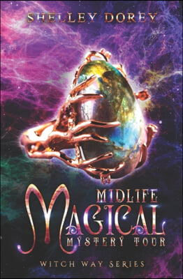 Midlife Magical Mystery Tour: Paranormal Women&#39;s Fiction