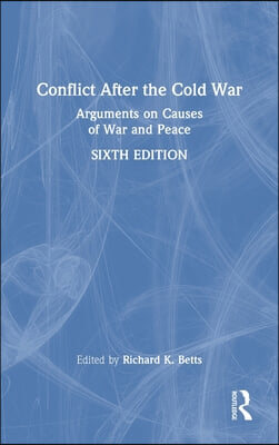 Conflict After the Cold War: Arguments on Causes of War and Peace