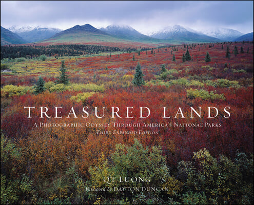 Treasured Lands: A Photographic Odyssey Through America&#39;s National Parks, Third Expanded Edition