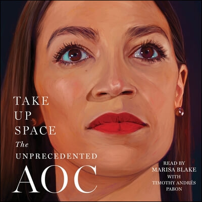 Take Up Space: The Unprecedented Aoc