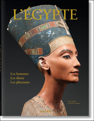 L&#39;Egypte. Les Hommes, Les Dieux, Les Pharaons
