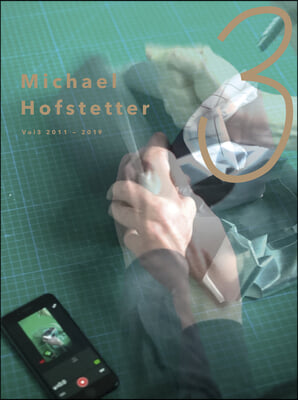 Michael Hofstetter: Vol 3 / 2011 - 2019